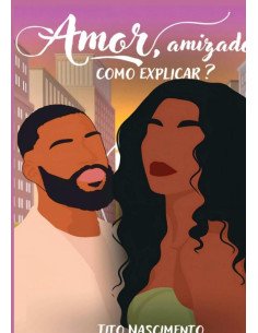 Amor, Amizade. Como Explicar