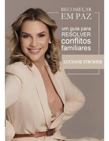 Recomeçar Em Paz:UM GUIA PARA RESOLVER CONFLITOS FAMILIARES