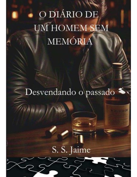 O Diário De Um Homem Sem Memória:Desvendando o passado
