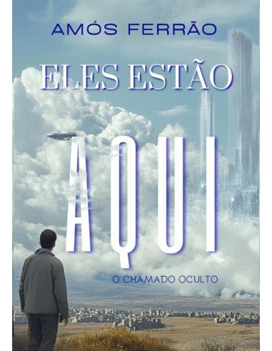 Eles Estão Aqui:O chamado oculto