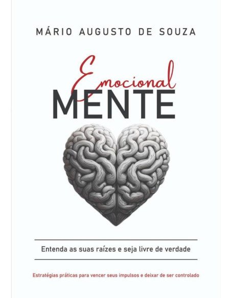 Emocionalmente:Entenda suas raízes e seja livre de verdade