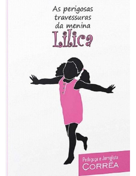 As Perigosas Travessuras Da Menina Lilica