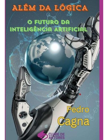 Além Da Lógica:O Futuro da Inteligência Artificial