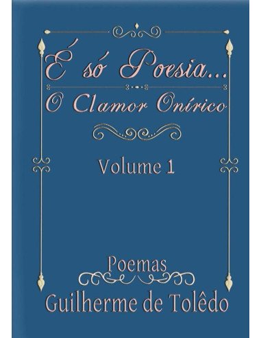É Só Poesia...:O Clamor Onírico