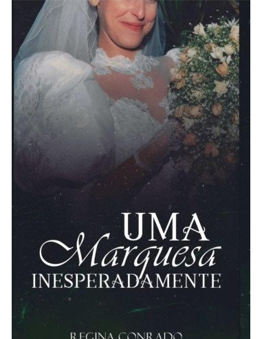 Uma Marquesa Inesperadamente