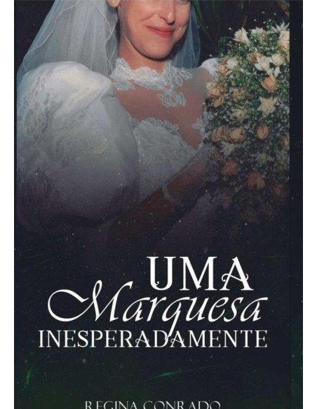 Uma Marquesa Inesperadamente