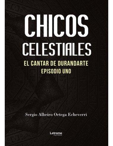 Chicos celestiales:El cantar de Durandarte. Episodio uno