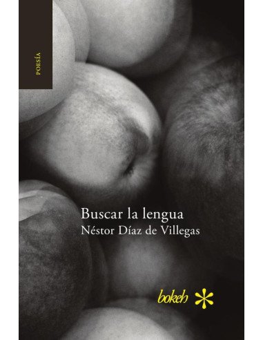 Buscar la lengua. Poesía reunida 1975-2015