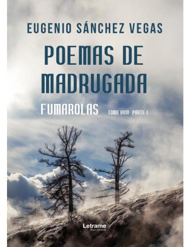 Poemas de madrugada:Fumarolas. Tomo XVIII - Parte I