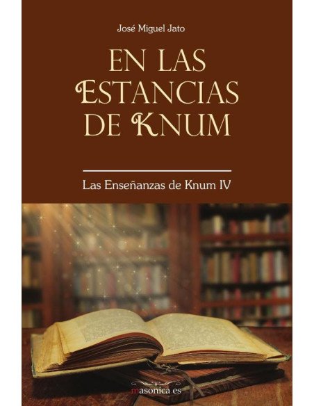 En las estancias de Knum:Las enseñanzas de Knum IV