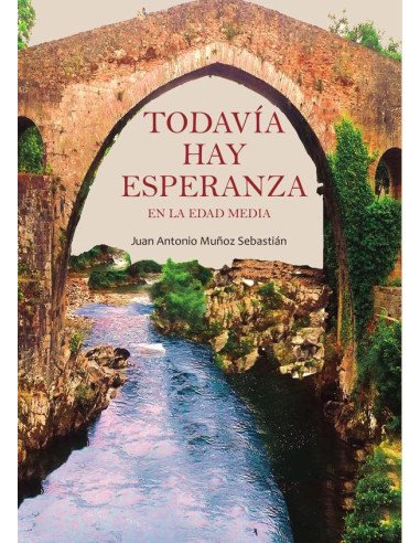 Todavía hay esperanza. En la Edad Media
