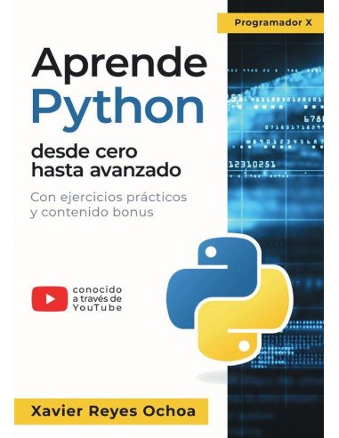 Aprende Python desde cero hasta avanzado:El libro completo de la programacion python para principiantes - Con ejercicios prácticos y contenido bonus