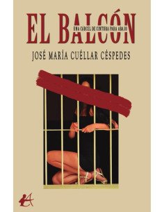 El balcón:Una cárcel de cintura para abajo