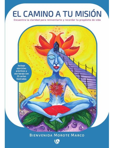 El camino a tu misión:Encuentra la claridad para reinventarte y recordar tu propósito de vida