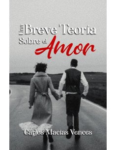 Una Breve Teoría Sobre el Amor