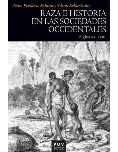 Raza e historia en las sociedades occidentales (siglos XV-XVIII)