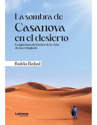 La sombra de Casanova en el desierto:Fragmentos olvidados de la vida de un refugiado