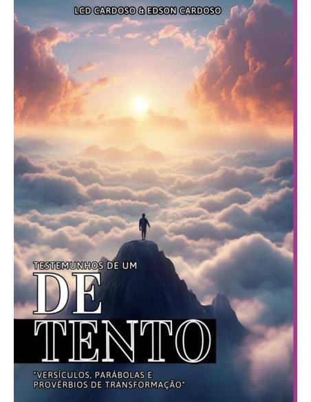 Testemunhos De Um Detento:"Testemunhos, Versículos, Parábolas e Provérbios de Transformação"