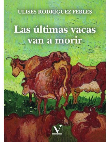 Las últimas vacas van a morir