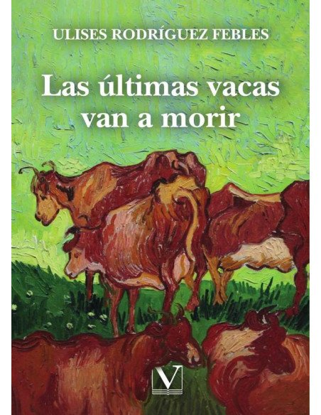 Las últimas vacas van a morir