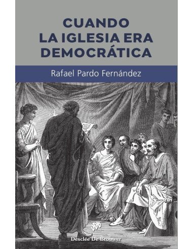 Cuando la Iglesia era democrática