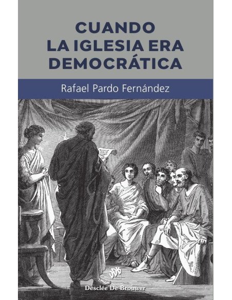 Cuando la Iglesia era democrática