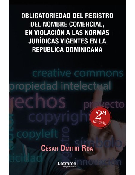 Obligatoriedad del registro del nombre comercial, en violación a las normas jurídicas vigentes en la República Dominicana