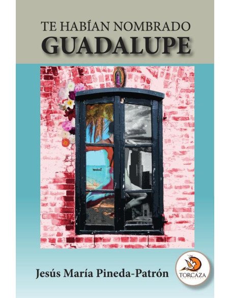 Te habían nombrado guadalupe