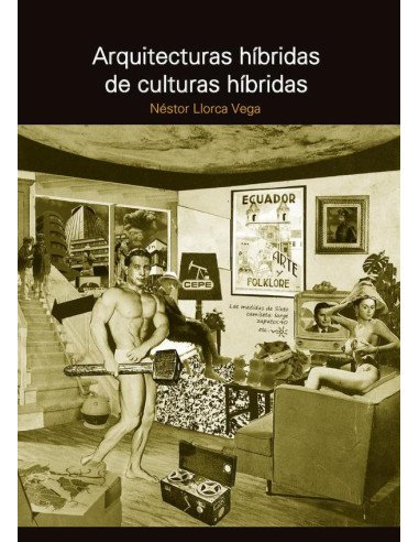 Arquitecturas híbridas de culturas híbridas:Anidación y eclosión del Movimiento Moderno en Quito