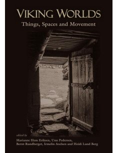 Viking Worlds:Things, Spaces and Movement