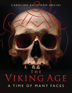 The Viking Age:A Time of Many Faces