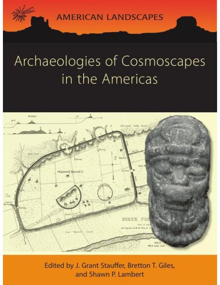 Archaeologies of Cosmoscapes in the Americas