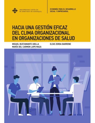 Hacia una gestión eficaz del clima organizacional en organizaciones de salud