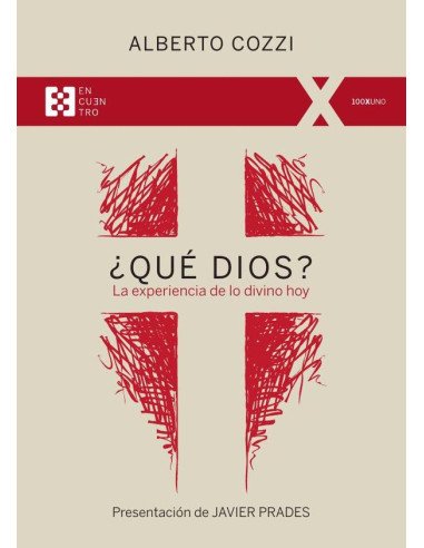 ¿Qué Dios?:La experiencia de lo divino hoy