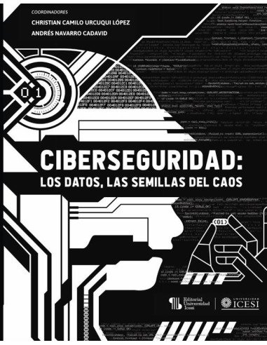 Ciberseguridad:los datos, las semillas del caos