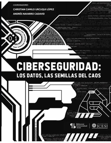 Ciberseguridad:los datos, las semillas del caos