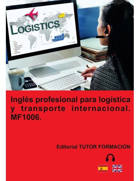 Inglés profesional para transporte y logística internacional. MF1006.