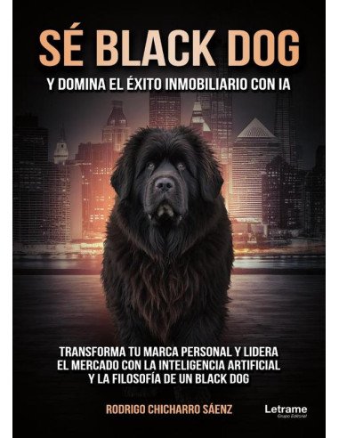 Sé black dog y domina el éxito inmobiliario con IA