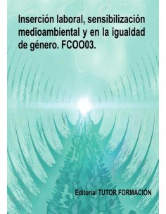 Inserción laboral, sensibilización medioambiental y en la igualdad de género. FCOO03.