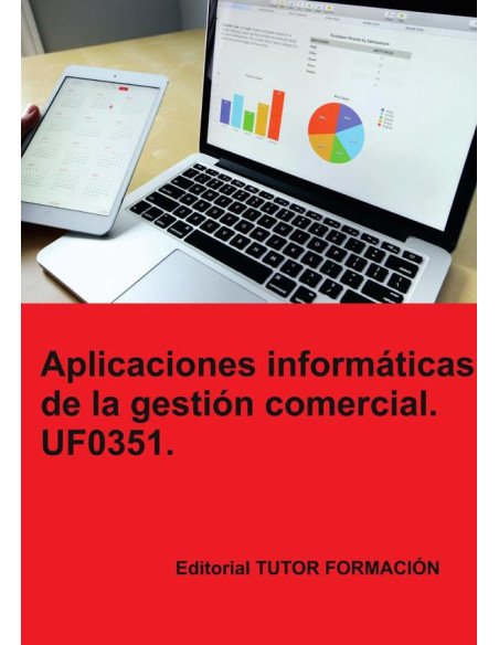 Aplicaciones informáticas de la gestión comercial. UF0351.