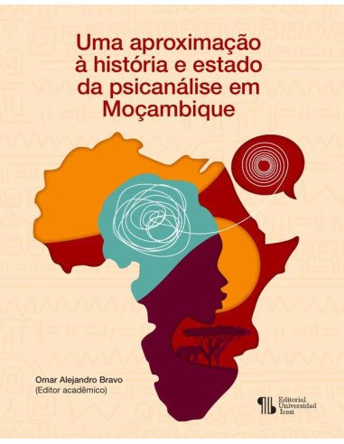 Uma aproximação à história e estado da psicanálise em Moçambique