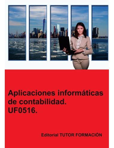 Aplicaciones informáticas de Contabilidad. UF0516.