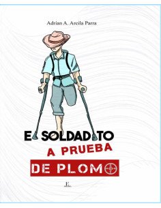 El soldadito a prueba de plomo