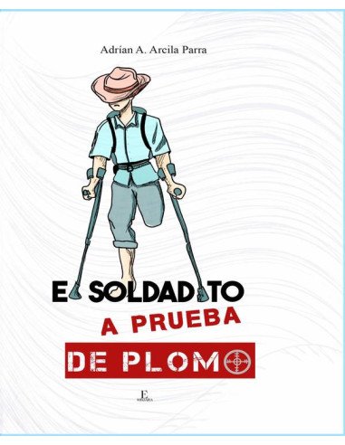 El soldadito a prueba de plomo