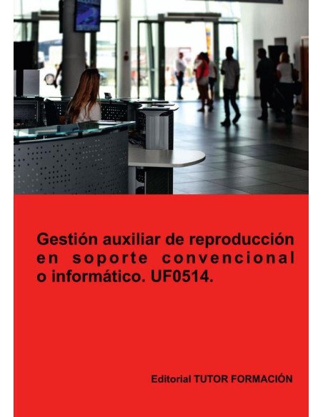 Gestión auxiliar de reproducción en soporte convencional o informático. UF0514.