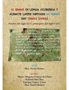 El Bronce en lengua celtibérica y alfabeto latino punteado de Tarmes hoy Tiermes (Soria):Finales del siglo I a C principios del siglo I d.C.