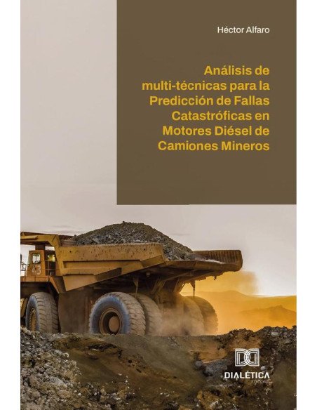 Análisis de multi-técnicas para la Prediccion de Fallas Catastroficas en Motores Diesel de Camiones Mineros