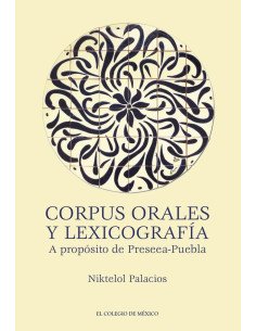 Corpus orales y lexicografía.:A propósito de Preseea-Puebla