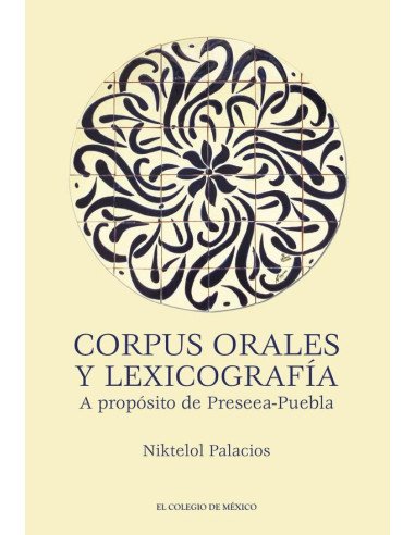 Corpus orales y lexicografía.:A propósito de Preseea-Puebla