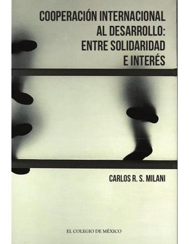 Cooperación internacional al desarrollo::ENTRE SOLIDARIDAD E INTERÉS